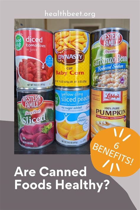 Are Canned Foods Healthy Benefits And Tips For Creating Balanced Meals