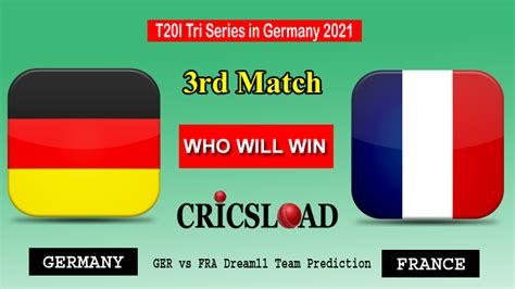Today Match Prediction Germany Vs France Dream11 Team Ger Vs Fra Who