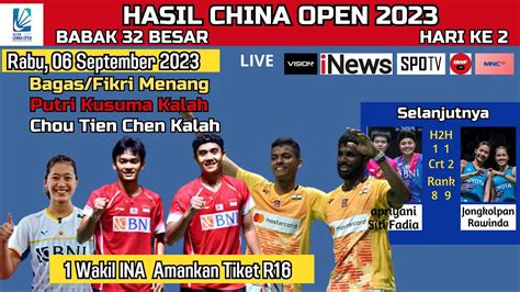 Hasil Hari Ke China Open Babak Besar Bagas Fikri Menang