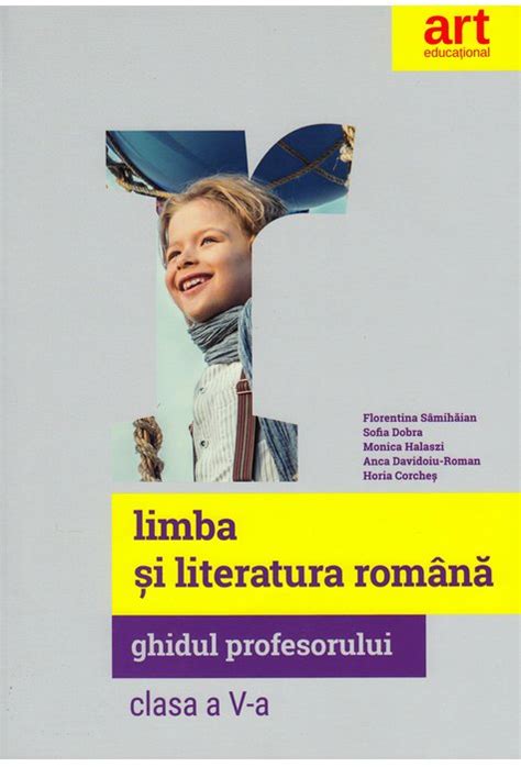 Limba Si Literatura Romana Clasa A V A Ghidul Profesorului