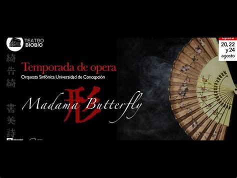 Madama Butterfly 2019 Concepción Canal 9 Bío Bío TV Chile YouTube