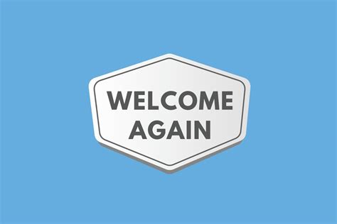 Welcome Again Text Button Welcome Again Sign Icon Label Sticker Web