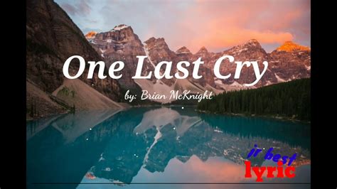 Brian Mcknight One Last Cry Lyrics Video Youtube