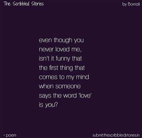 Pin By Ali On The Scribbled Stories You Never Loved Me Words Quotes