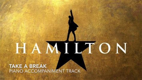 Take A Break Hamilton Piano Accompanimentkaraoke Track Youtube