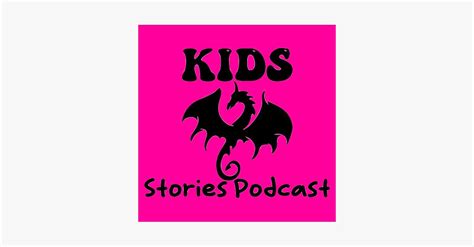 Kids Stories Podcast Kids Short Stories