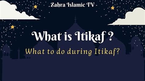 What Is Itikaf What To Do During Itikaf All You Need To Know