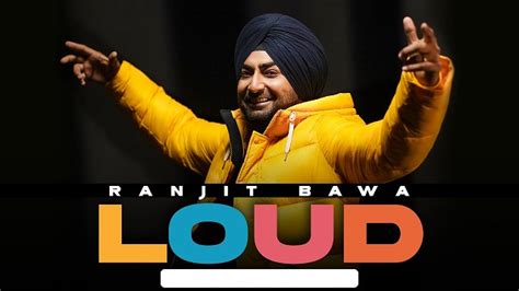 Loud Lyrics + Translation – Ranjit Bawa  Lyrics Translaton