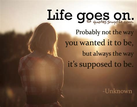 Life Goes On Quotes And Sayings With Picture Quotes And Sayings