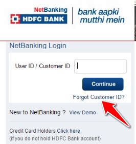 As hdfc bank offers various credit cards schemes for the customers according to their needs. Click on Forgot Customer ID - Bank With Us