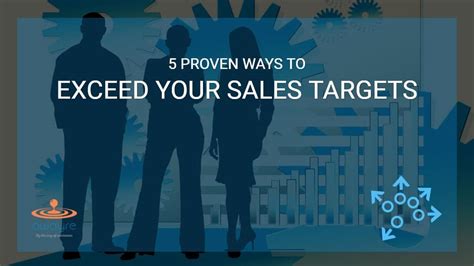 5 Ways To Consistently Exceed Your Sales Targets Be Your
