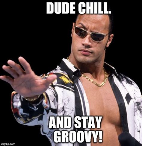 The Rock Says Keep Calm Imgflip