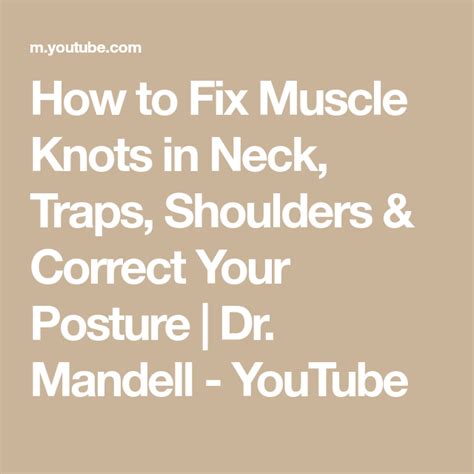 How To Fix Muscle Knots In Neck Traps Shoulders And Correct Your Posture Dr Mandell Youtube