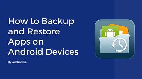 How to Backup and Restore Apps on Android Devices (The Easy Way)
