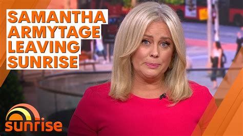 Sunrise Co Host Samantha Armytage To Depart Breakfast Show After Eight Years 7news Youtube
