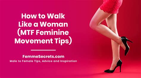 How To Walk Like A Woman Mtf Feminine Movement Tips