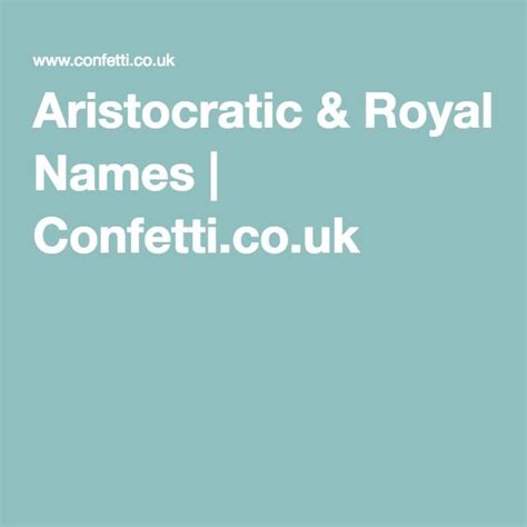 Aristocratic And Royal Names An Extensive List To Inspire You Royal