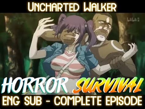 Anime Uncharted Walker English Sub Episode Complete