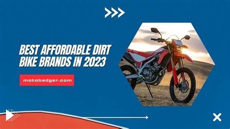 Best Affordable Dirt Bike Brands In 2023 Motobadger