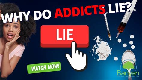 why addicts lie youtube