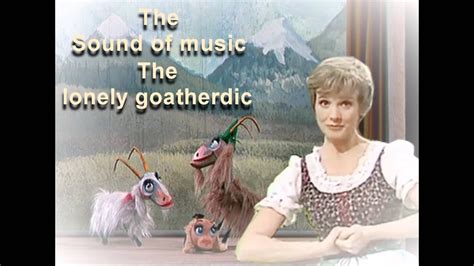 Prelude and the sound of music. The Sound of Music - The Lonely Goatherd - YouTube