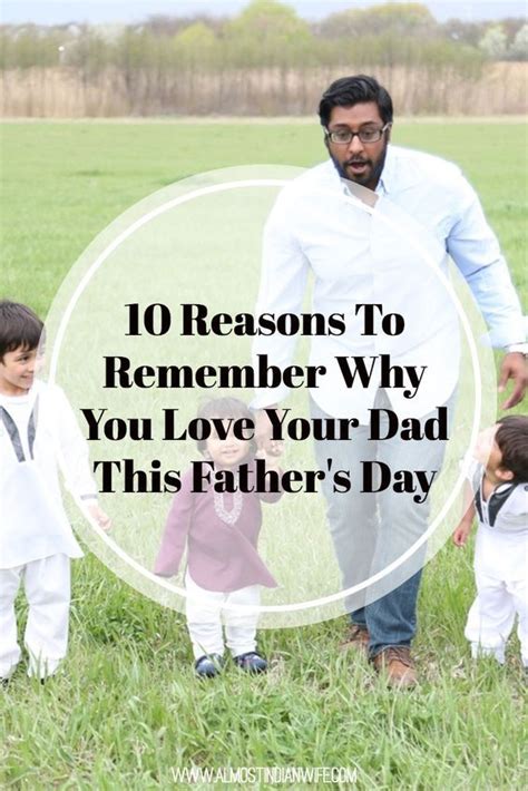 10 Reasons To Remember Why You Love Your Dad This Fathers Day Dads