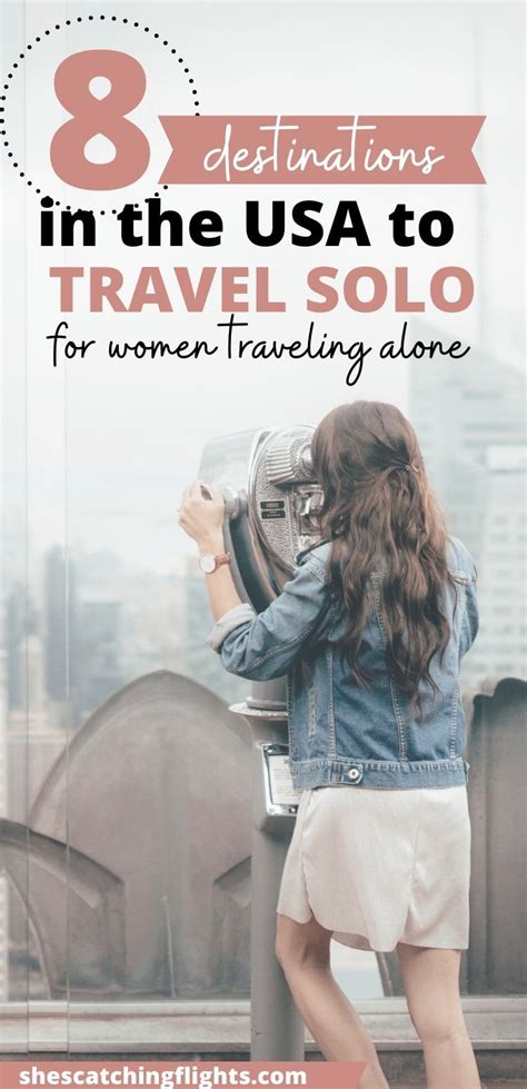 Solo Travel Tips Ideas And Destinations In The United States A Guide
