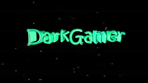 Intro 1 Dark Gamer Youtube