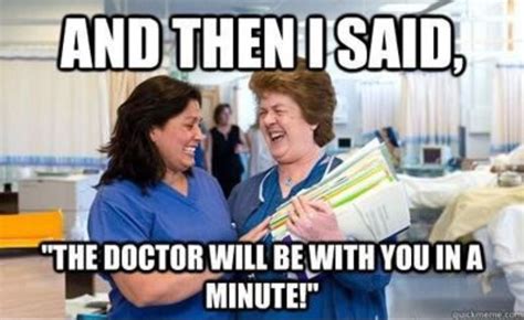 The Doctor Will Be With You Shortly Medical Humor Nurse Humor Healthcare Humor Medical