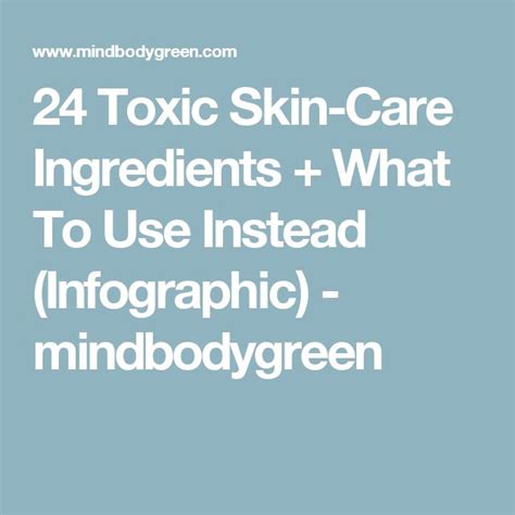24 Toxic Skin Care Ingredients What To Use Instead Infographic