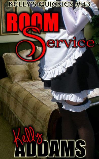 Room Service By Kelly Addams Ebook Barnes Noble