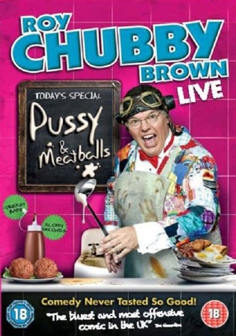 Linea Ver Roy Chubby Brown Pussy And Meatballs 2010 Película Online