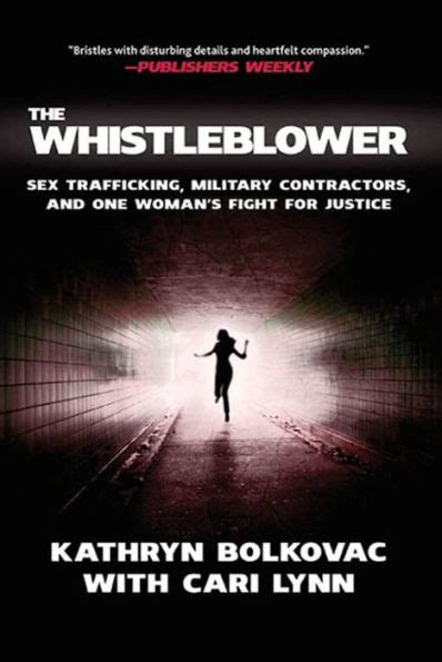 The Whistleblower Sex Trafficking Military Contractors And One Womans Fight For Justice By