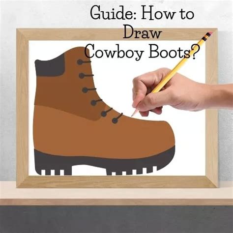 Guide How To Draw Cowboy Boots In 5 Easy Steps Bootsandstuff