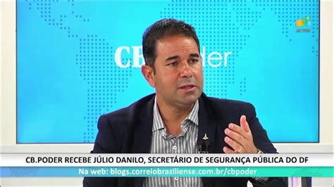 Cbpoder Júlio Danilo De Souza Ferreira Secretário De Segurança Pública 1101 Youtube