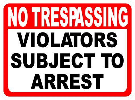 No Trespassing Violators Subject To Arrest Sign Signs By Salagraphics