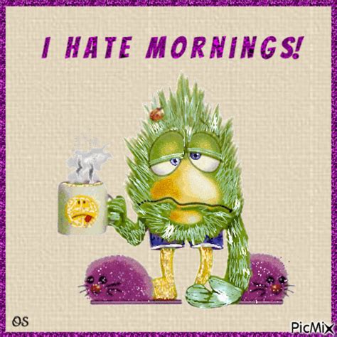 I Hate Mornings Free Animated  Picmix