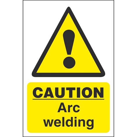 Caution Arc Welding Signs Workplace Machine Safety Signs Ireland