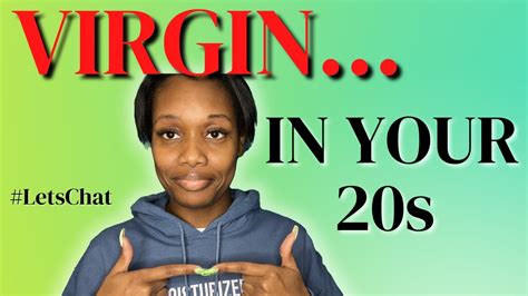 virgin in your 20s advice for virgins in their 20s losing your virginity in your 20s youtube