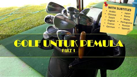 Golf Untuk Pemula Part 1 Jenis Stick Golf With Subtitles Youtube