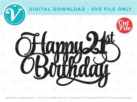 Happy 21st Birthday Svg File Only For Cricut And Silhouette Etsy