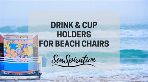 Beach Chair Cup Holder Attachment Store Drinks The Easy Way