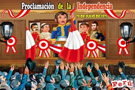 Fiestas Patrias Dia De La Independencia Del Peru Proclamacion Images