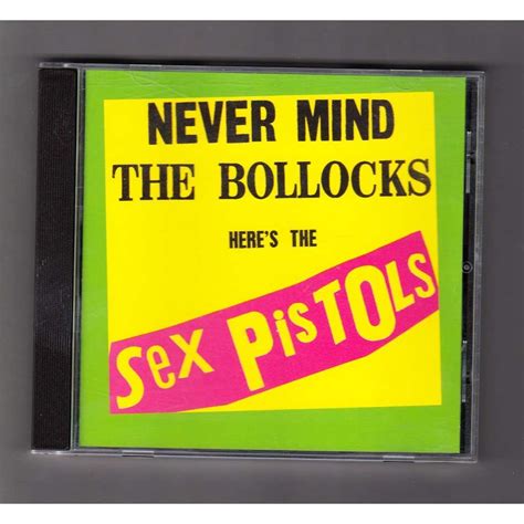 Never Mind The Bollocks Heres The Sex Pistols Sex Pistols Cd