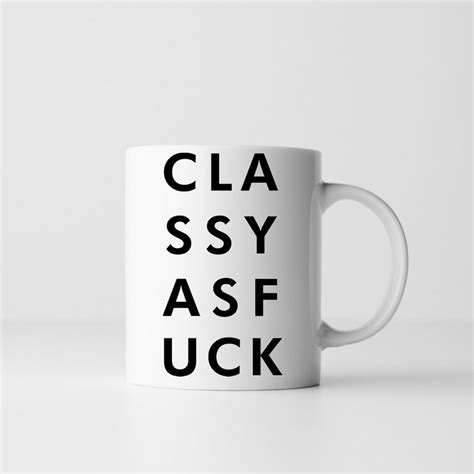 Classy Af Classy As Fuck Svg Cut File For Cricut Or Silhouette Etsy