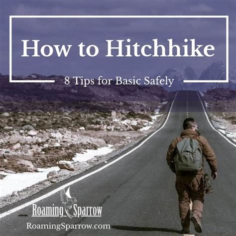 How To Hitchhike 8 Tips For Basic Safely Roaming Sparrow