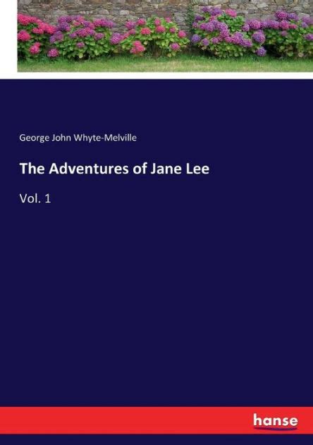 The Adventures Of Jane Lee Vol 1 By George John Whyte Melville