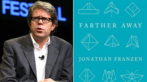 Roughing It With Jonathan Franzens ‘farther Away