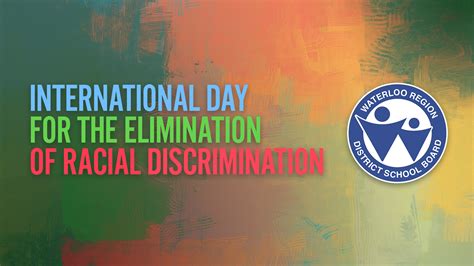 International Day For The Elimination Of Racial Discrimination Waterloo Region District School