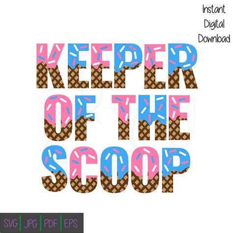 Keeper Of The Scoop Svg Ice Cream Gender Party Svg Etsy